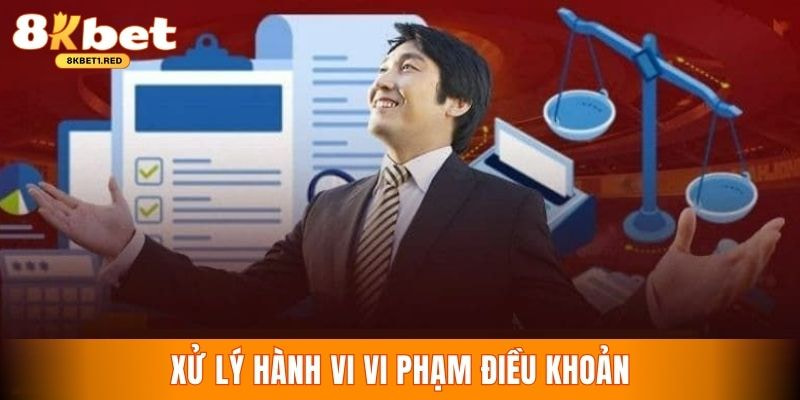 Quy định xử lý tài khoản vi phạm quy định 8kbet công bố